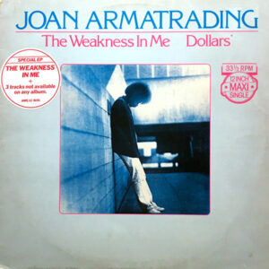 Maxi - Joan Armatrading - The Weakness In Me