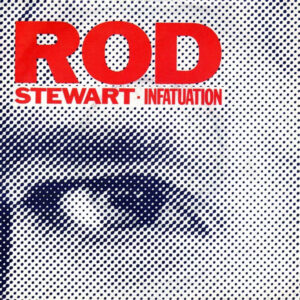 Single - Rod Stewart - Infatuation