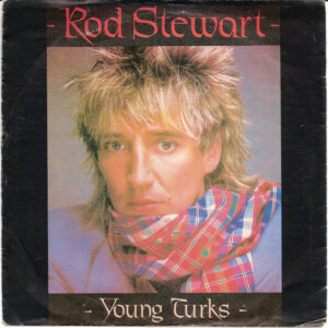 Single - Rod Stewart - Young Turks